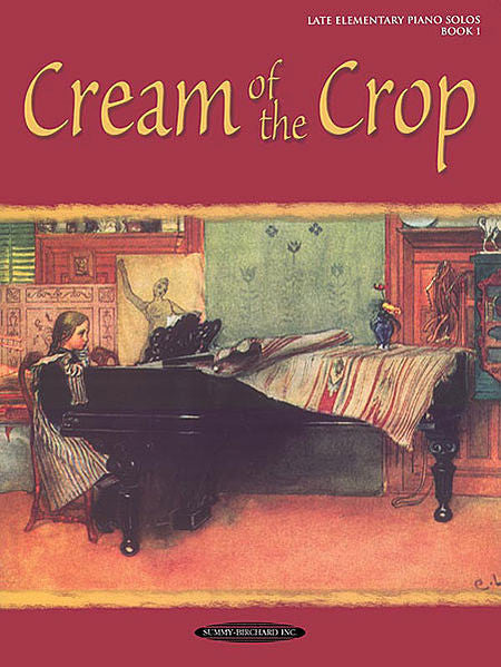 Cream of the Crop, Book 1 - Late Elementary