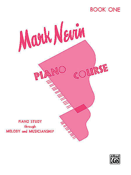 Nevin, Mark - Piano Course, Book 1 - Piano Study through Melody & Musicianship - Piano Method Series*