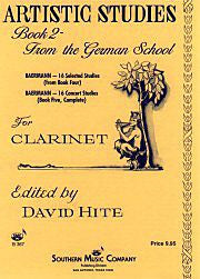 Artistic Studies for Clarinet, Book 2 From the German School Carl Baermann/ed. David Hite Southern Music Clarinet