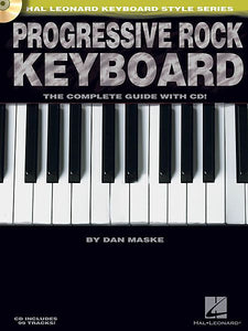 Progressive Rock Keyboard Hal Leonard Keyboard Style Series by Dan Maske Book/Audio Access