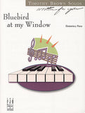 Bluebird at my Window - Timothy Brown - Elementary Piano Solo