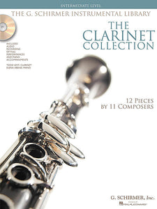 The Clarinet Collection Intermediate Level 12 Pieces by 11 Composers The G. Schirmer Instrumental Library Woodwind Solo Book/CD Pack