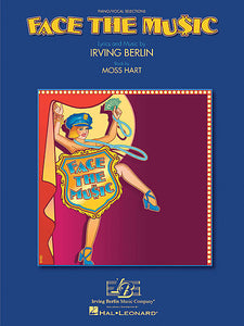 Face the Music Lyrics and Music by Irving Berlin Vocal Selections (OUT OF PRINT)