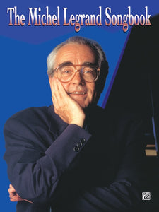 The Michel Legrand Songbook PVG