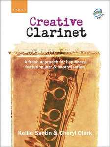 Creative Clarinet + CD - Santin, Kellie/Clark, Cheryl - Sheet Music