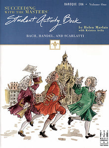 Succeeding with the Masters, Baroque Era, Volume One, Student Activity Book - Helen Marlais with Kristen Avila - Piano Book
