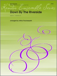 Down By The Riverside - Brass Quintet - Grade 4+ arr. Frackenpohl digital download