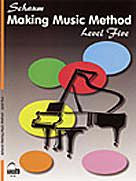 Schaum, John W. - Making Music at the Piano, Level 5 - Piano Method Series*