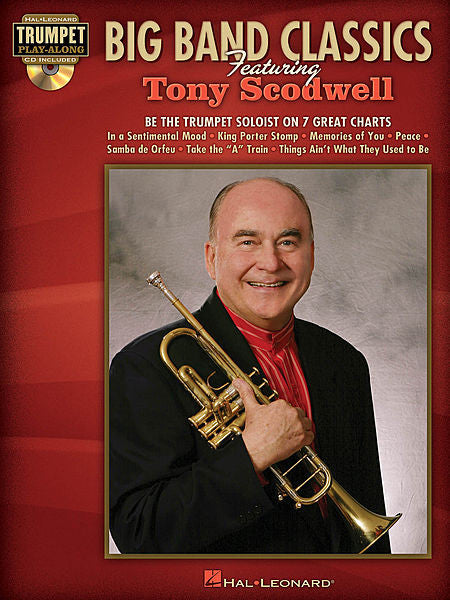 Big Band Classics Featuring Tony Scodwell Trumpet Play-Along Pack Trumpet Play-Along Artist Transcriptions Book/CD Pack