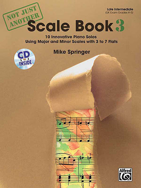 Springer, Mike - Not Just Another Scale Book, Book 3 - Piano Method Scales*