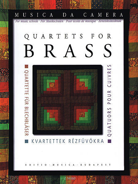 Quartets for Brass Musica da Camera Score and Parts selected, edited, and transcribed Peter Perenyi