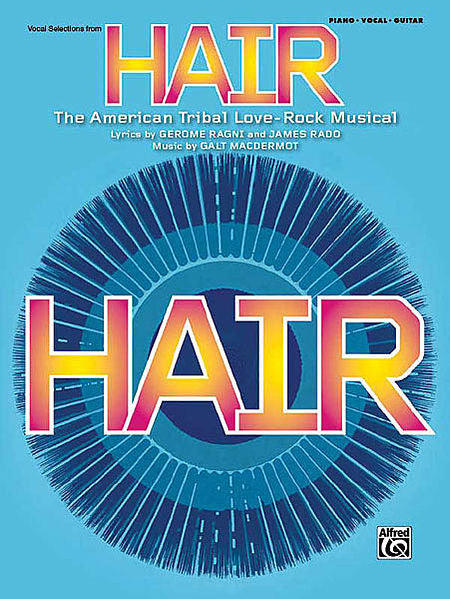 Hair: Vocal Selections (Broadway Edition)