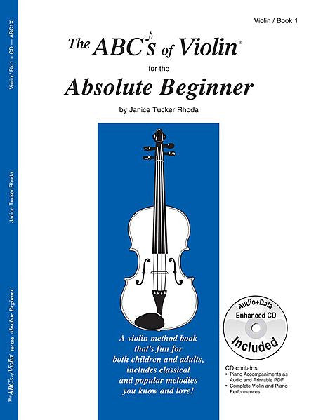 The Abc's Of Violin Book 1 for The Absolute Beginner Violin - Janice Tucker Rhoda