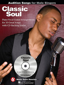 Classic Soul - Audition Songs for Male Singers Piano/Vocal/Guitar Arrangements with CD Backing Tracks Book/CD Pack (OUT OF PRINT)