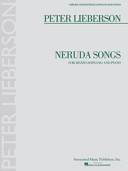 Peter Lieberson - Neruda Songs for Mezzo-Soprano and Piano