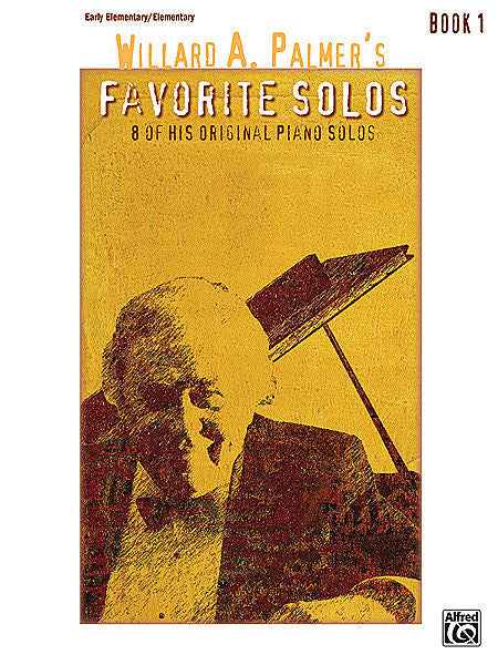 Willard A. Palmer's Favorite Solos, Book 1