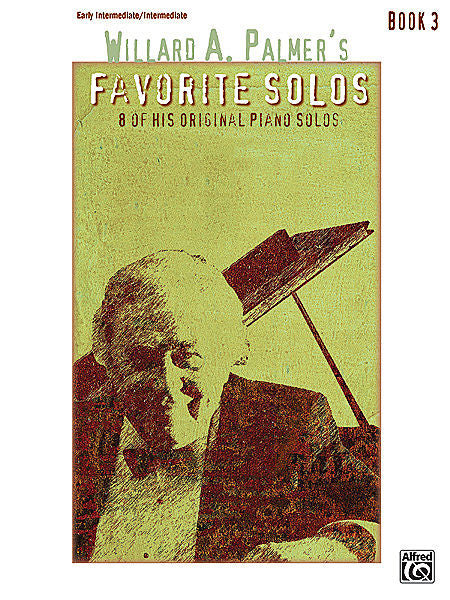 Willard A. Palmer's Favorite Solos, Book 3