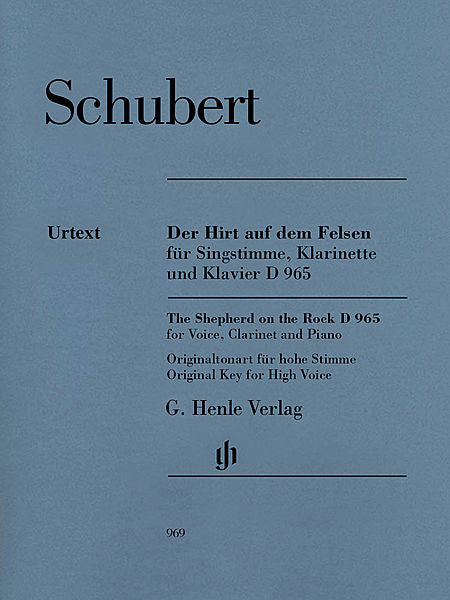 The Shepherd on the Rock, D. 965 Original Key for High Voice Voice, Clarinet, and Piano ed. Annette Oppermann Henle Music Folios Voice, Clarinet, and Piano