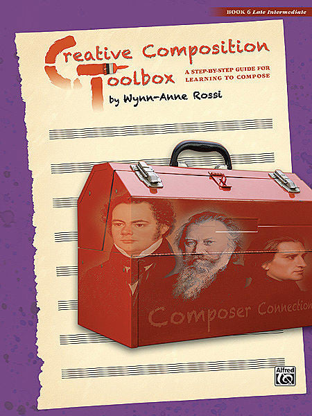 Rossi, Wynn-Anne - Creative Composition Toolbox, Book 6 - A Step-By-Step Guide fro Learning to Compose - Piano Method Series*