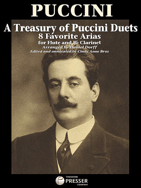 A Treasury Of Puccini Duets 8 Favorite Arias for Flute and Bb Clarinet - Giacomo Puccini arr. Daniel Dorff and Cindy Anne Broz