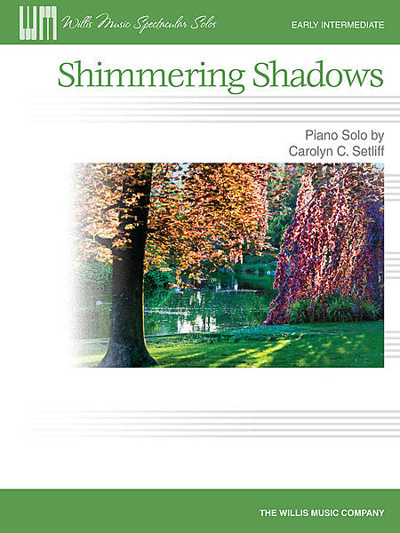 Shimmering Shadows Early Intermediate Level Carolyn C. Setliff (OUT OF PRINT)