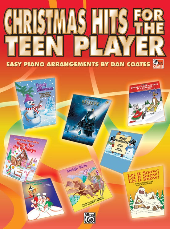 XMAS - Coates, Dan - Christmas Hits for the Teen Player - Twenty-Two (22) Easy Piano Arrangements - Piano Solo Collection w/Lyrics