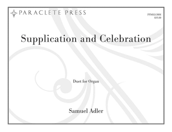 Supplication and Celebration: A Duet for two organists at one console - Samuel Adler