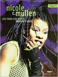 Nicole C Mullen - Live from Cincinnati, Bringin' it Home P/G/V (OUT OF PRINT)