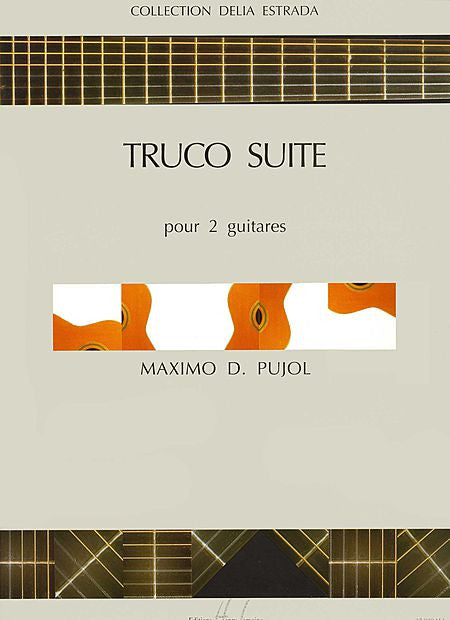 Truco Suite for 2 Guitars - Maximo Diego Pujol