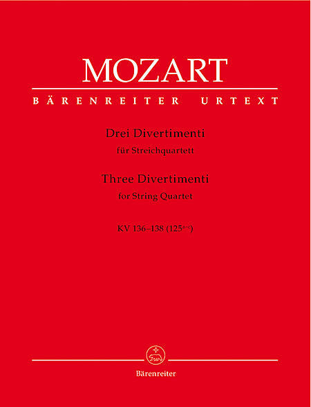 Three Divertimenti for String Quartet KV 136-138 (125a-c) - Mozart, Wolfgang Amadeus