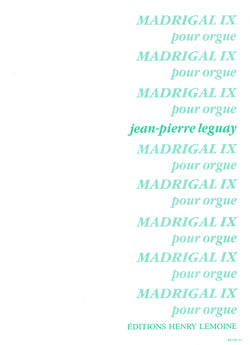 Leguay, Jean-Pierre - Madrigal IX (9) - Organ Solo