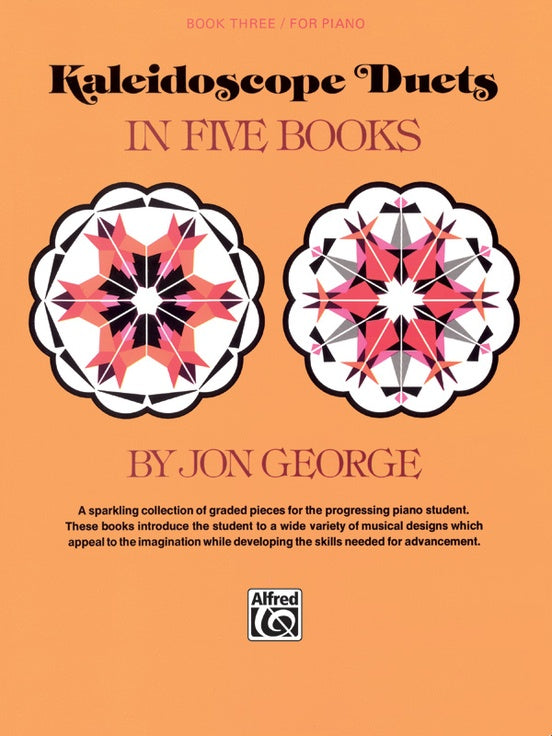 George, Jon - Kaleidoscope Duets in Five Books, Book 3 - Graded Pieces for The Progressing Piano Student - Piano Duet (1 Piano, 4 Hands)