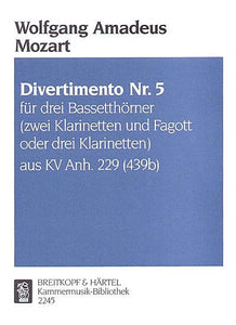 Mozart - Divertimento  KVAnh229(439B) Nr.5 edited by Trio di Clarone (Sabine Meyer, Wolfgang Meyer, Reiner Wehle) [3bassethn[F](2clar,bsn/3clar)