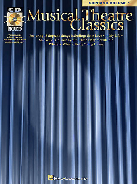 Musical Theatre Classics Soprano, Volume 1 with a companion CD of performances and accompaniments Vocal Collection