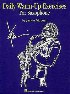 Daily Warm-Up Exercises for Saxophone by Jackie McLean Instructional