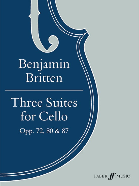 Britten, Benjamin - Three (3) Suites for Cello, Opus 72, 80 & 87 ed. Mstilav Rostropovich