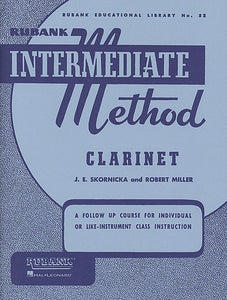 Rubank Intermediate Method - Clarinet edited by Joseph E. Skornicka and Robert Miller