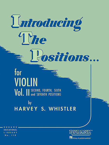 Introducing the Positions for Violin Volume 2 - Second, Fourth, Sixth and Seventh by Harvey S. Whistler