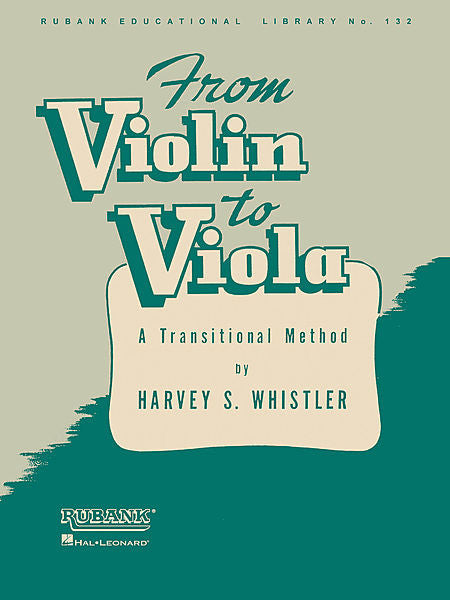 From Violin to Viola A Transitional Method by Harvey S. Whistler