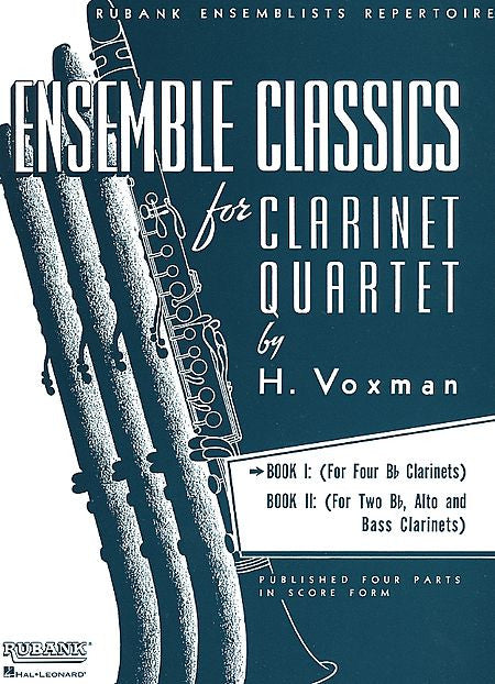 Ensemble Classics for Clarinet Quartet - Book 1 for Four Bb Clarinets arr. H. Voxman