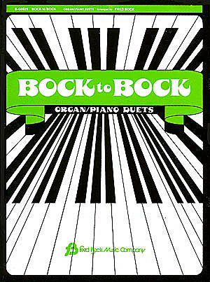 Bock To Bock #1 Piano/Organ Duets Arr. Fred Bock Fred Bock Publications