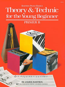 Theory And Technic For The Young Beginner, Primer B - James Bastien