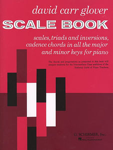 Glover, David Carr - Scale Book: Scales, Triads & Inversions, Cadence Chords in all the major & minor keys