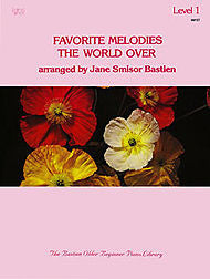 Favorite Melodies The World Over, Level 1 - Jane Bastien