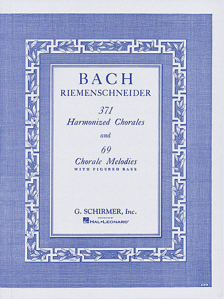 J. S. Bach - 371 Harmonized Chorales and 69 Chorale Melodies with Figured Bass Piano Solo edited by Albert Riemenschneider