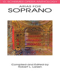 Arias for Soprano G. Schirmer Opera Anthology (Larsen) Voice and Piano