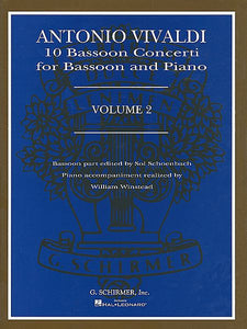 10 Bassoon Concerti, Vol. 2 Bassoon with Piano Accompaniment Bassoon part edited by Sol Schoenbach Piano accompaniment realized by William Winstead Woodwind Solo