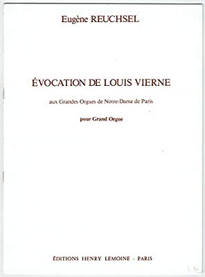 Reuchsel, Eugene - Evocation de Louis Vierne aux grandes orgues de Notre-Dame-de-Paris - Organ Solo (POP)