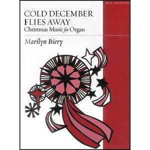 XMAS - Biery, Marilyn - Cold December Flies Away - Five (5) Christmas Settings - Organ Solo (POP)