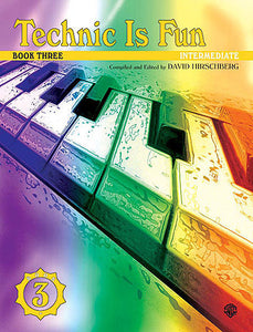 Hirschberg, David - Technic Is Fun, Book 3 - Intermediate - Piano Method Series*